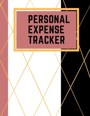 Personal Expense Tracker: Daily Expense Tracker Organizer Log Book Ideal for Travel Cost, Family Trip, Financial Planning 8.5 x 11 Notebook,