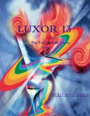 Luxor 13: The Twelve-Fold Power Soul