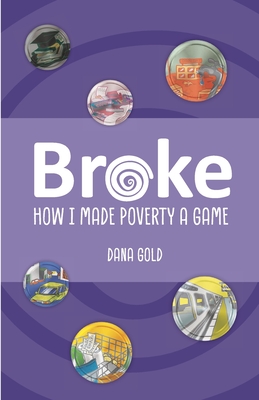 Broke: How I Made Poverty a Game