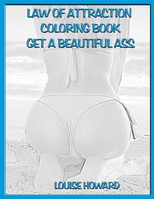 'Get a Beautiful Ass' Law of Attraction Coloring Book