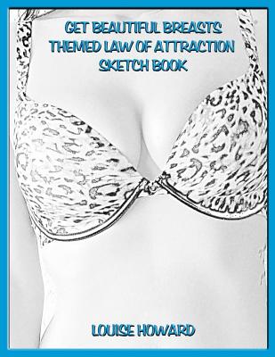 'Get Beautiful Breasts' Themed Law of Attraction Sketch Book