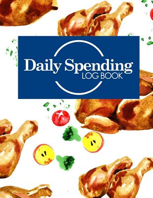 Daily Spending Log Book: Business Expense Records, Expense Record, Expense Book, Spending Notebook
