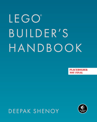 The Lego Builder's Handbook: Become a Master Builder