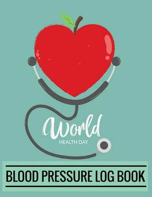 Blood Pressure Log Book: Red Apple Heart Design Blood Pressure Log Book with Blood Pressure Chart for Daily Personal Record and your health Monitor Tracking Numbers of Blood Pressure: size 8.5x11 Inches Extra Large Made In USA