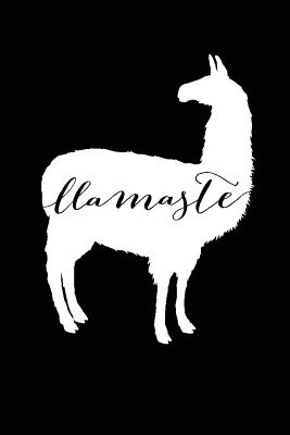 Llamastee: Llama Notebook, Funny Yoga Gifts, Namaste Notebook, Yoga Notebook, Funny Llama Gifts, 6x9 college ruled