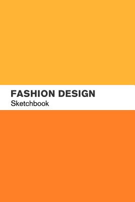 Fashion Design Sketchbook: Fashion Sketch Book with Lightly Drawn Figure Templates for Fashion Designers