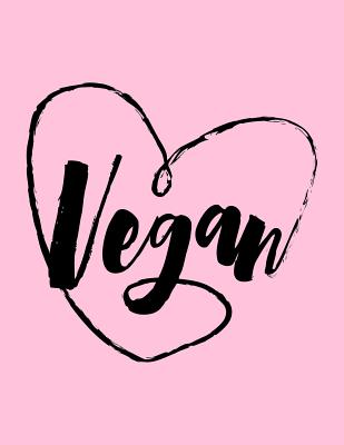 Vegan: The Perfect Notebook for Every Vegan Enthusiast