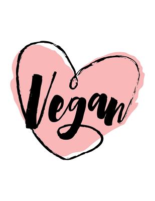 Vegan: The Perfect Notebook for Every Vegan Enthusiast