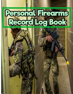 Personal Firearms Record Log Book: Disposition Record Book: 8.5 Inches By 11 Inches 150 pages