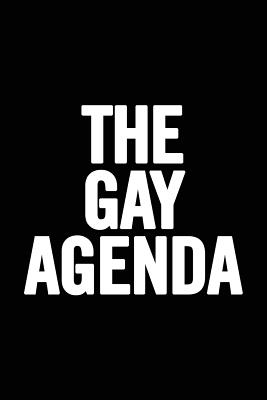 The Gay Agenda: 6x9 Ruled, Original Lgbt Pride Notebook, Funny Gag Gift for Boyfriend