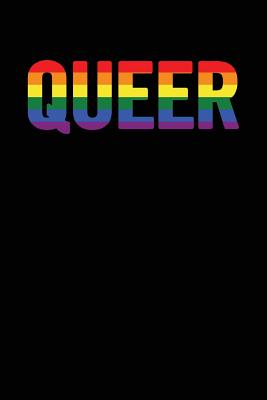 Queer: 6x9 Ruled, Original Gay Lgbt Pride Notebook, Funny Gag Gift for Boyfriend
