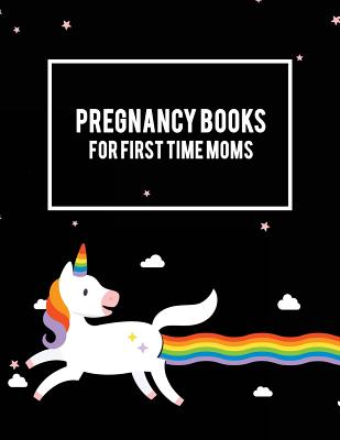 Pregnancy Books For First Time Moms: Unicorn, Pregnancy Record Book Large Print 8.5 x 11 Pregnancy Memory Book With Monthly To Do Notes