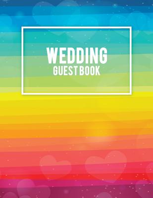 Wedding Guest Book: Gay Pride Colorful, Wedding Log, Wedding Planning Notebook Large Print 8.5 x 11 Guest Book, Wedding Checklist, Perfect Wedding Gift