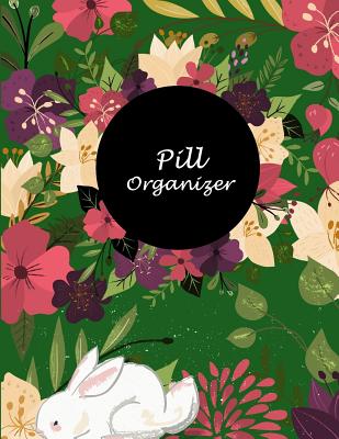 Pill Organizer: Floral Green Forest Cover, Daily Medicine Record Tracker 120 Pages Large Print 8.5 x 11 Health Medicine Reminder Log, Treatment History