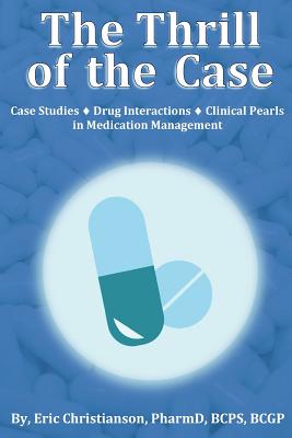 The Thrill of the Case: Case Studies, Drug Interactions, and Clinical Pearls in Medication Management
