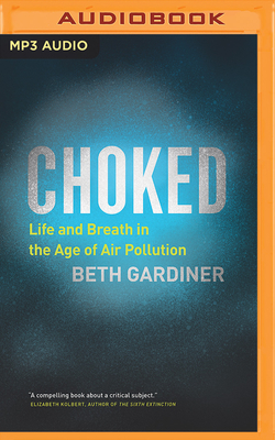 Choked: Life and Breath in the Age of Air Pollution