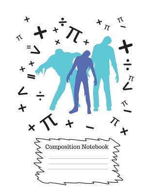 Composition Notebook: Maths Zombie Back to School (5x5 Graph, Quad, Squared Grid Practice Note Paper), For Middle and High School Kids, Teenagers, (7.44x9.69 Inches, 100 Pages) All Grades, Girls and Boys.