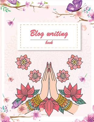 Blog writing book: Pink flowers, Blog statistics, Daily Blogger posts and Manager Schedule 120 Pages Large Size 8.5 x 11