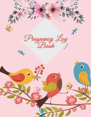 Pregnancy Log Book: Cute Pink Birds, Diary Keepsake And Memories Scrapbook, Pregnancy Memory Book With Monthly To Do Notes 120 pages 8.5 x 11