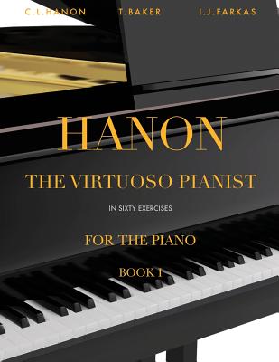 Hanon: The Virtuoso Pianist in Sixty Exercises, Book 1: Piano Technique (Revised Edition)