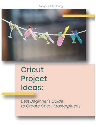 Cricut Project Ideas: Best Beginner