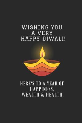 Wishing You a Very Happy Diwali! Here's to a Year of Happiness, Wealth & Health: Customised Notepad