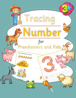 number tracing for preschoolers and kids: Trace Numbers and Practice Workbook for kids age 3-5