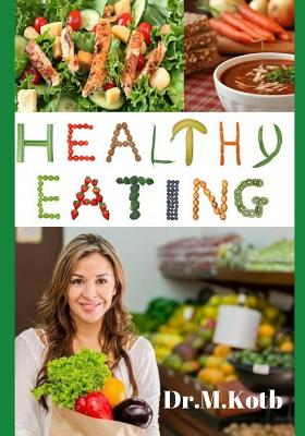Healthy Eating: A Delicious Simple Plan for Fast-Track Detox, Weight Loss, Banished Cravings, and Glowing Skin