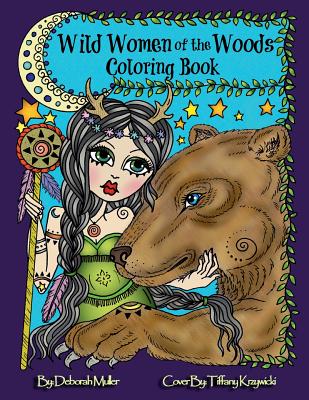 Wild Women of the Woods: Mythical, Magical Women, Sprites, Pixies, Shamans, Fairies, Goddesses, Shapeshifters and and their animals.