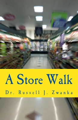 A Store Walk: A Walk Through A Food Store