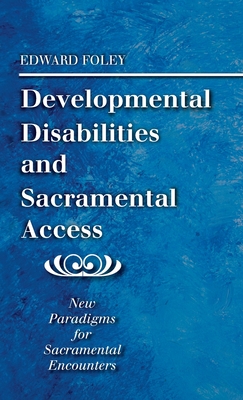 Developmental Disabilities and Sacramental Access