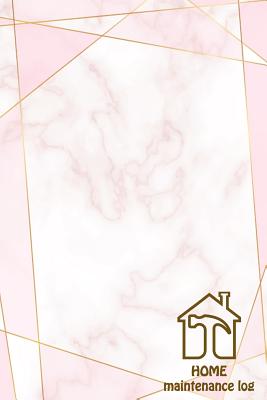 HOME Maintenance log: Home Maintenance Log for a template to keep track of renovation repairs and service for Home, Office, building: pink marble cover