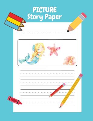 Picture Story Paper: 100 Pages, 7.44 X 9.69, Kindergarten - 3rd Grade; Measured Top Title Section, Picture Box for Child's Drawing Illustration, Five Story Writing Line (Centered Dotted Lines Handwriting Guide) Children's Drawing Story Paper Composition Notebook