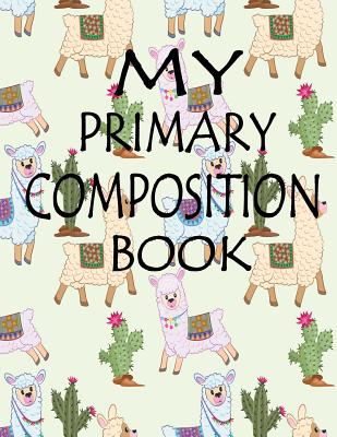 My Primary Composition Book: My Primary Composition Book