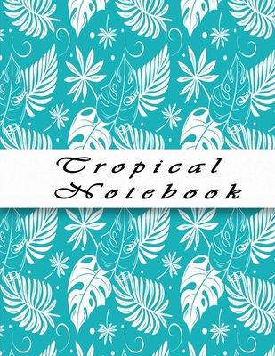 Tropical Notebook: beautiful Diary
