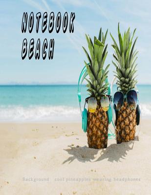 Notebook Beach Background: cool pineapples wearing headphones