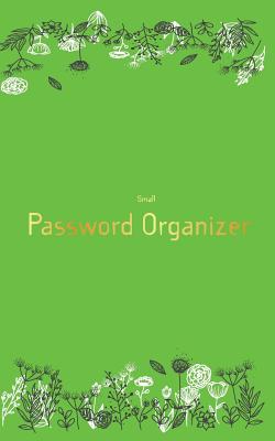 Small Password Organizer: Alphabetical inside star shape tab, 300 up user&password, Keep your passcode pin and secret question & answer, Small size, 5x8, 110 page, for men women, Collect personal internet info in security internet log book, flower on green background