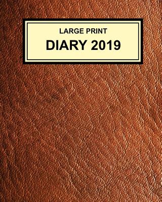 Large Print Diary 2019: Super Clear Type, Week to a Page