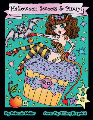 Halloween Sweets and Pinups: Cupcakes, candy, sweets and pinups. Halloween Coloring Book full of Coloring fun!