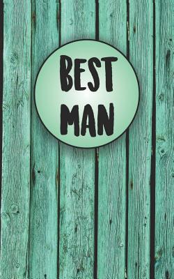 Best Man: For Wedding Party from Bride and Groom. Turquoise Painted Wood Rustic Themed Notebook.