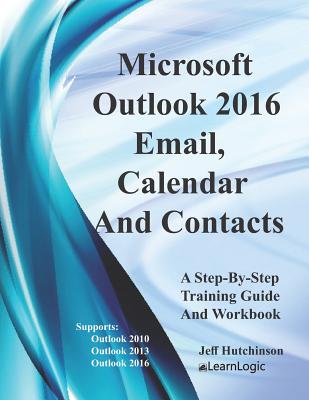 Microsoft Outlook - Email, Calendar and Contacts: Supports Outlook 2010, 2013, and 2016