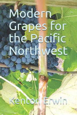 Modern Grapes for the Pacific Northwest