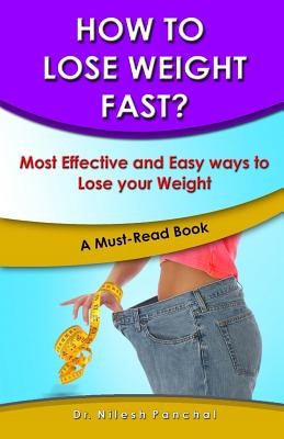 How to Lose Weight Fast?: Most Effective and Easy ways to Lose your Weight