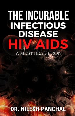 The Incurable Infectious Disease HIV AIDS