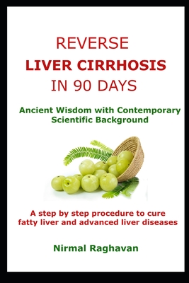 Reverse Liver Cirrhosis in 90 Days: Ancient Wisdom with Contemporary Scientific Background