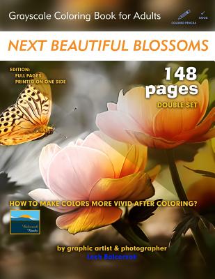 Next Beautiful Blossoms - Grayscale Coloring Book for Adults: Edition: Full pages (Double Set)