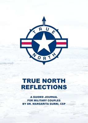 True North Reflections: A Guided Journal for Military Couples