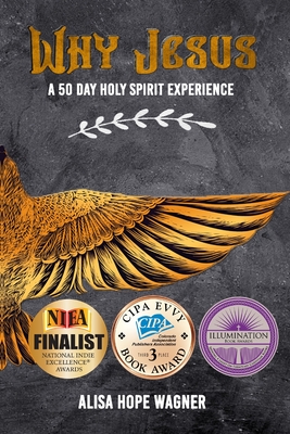 Why Jesus: A 50 Day Holy Spirit Experience