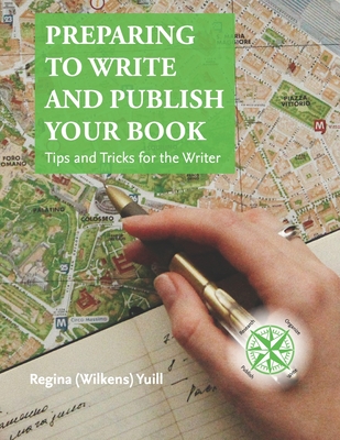 Preparing to Write and Publish Your Book: Tips and Tricks for the Writer