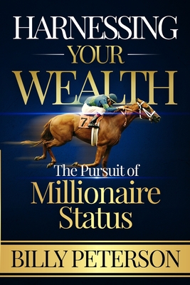 Harnessing Your Wealth: The Pursuit of Millionaire Status